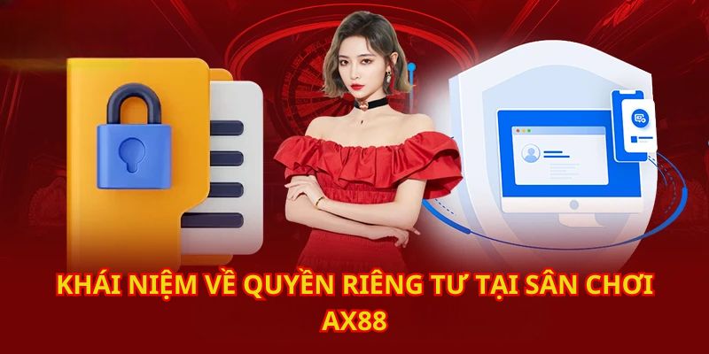 Khái niệm về quyền riêng tư tại sân chơi giải trí này
