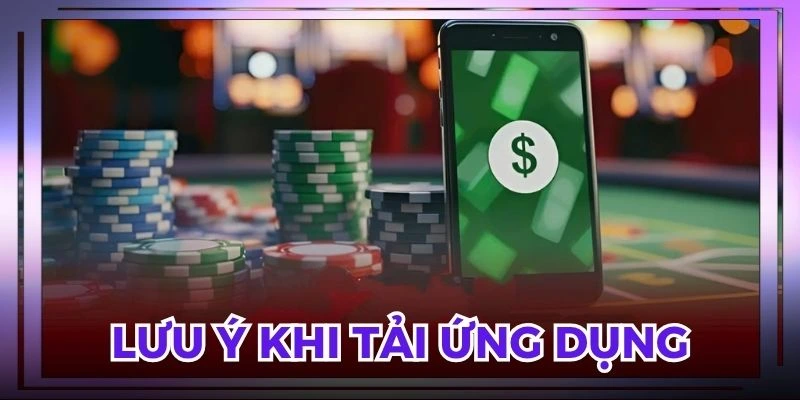 Một vài điểm cần chú ý khi download app